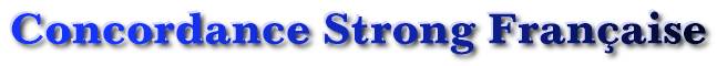 Concordance Strong Franaise